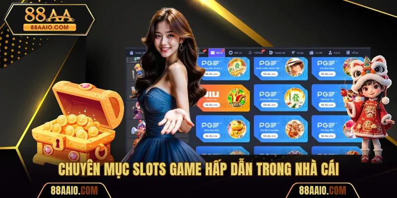 Chuyên mục Slots game hấp dẫn trong nhà cái